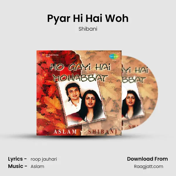 Pyar Hi Hai Woh - Shibani album cover 