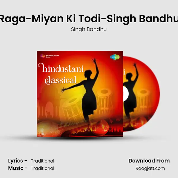 Raga-Miyan Ki Todi-Singh Bandhu - Singh Bandhu album cover 