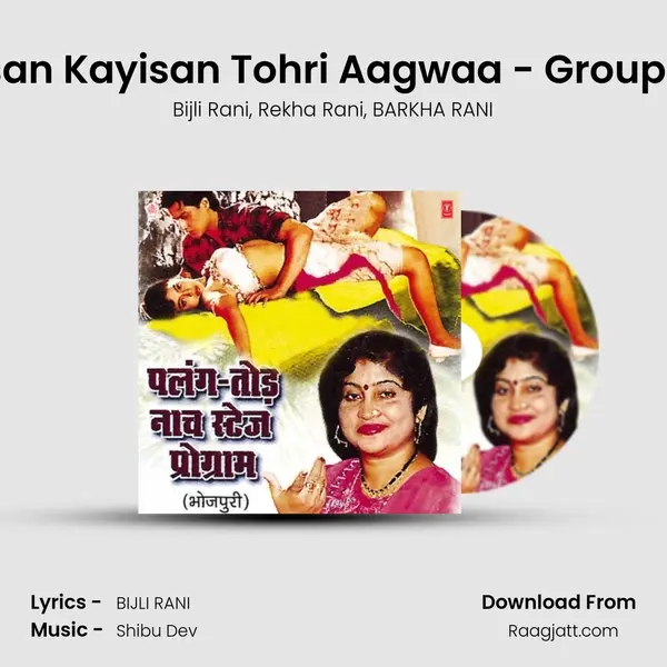 Kayisan Kayisan Tohri Aagwaa - Group Mein mp3 song