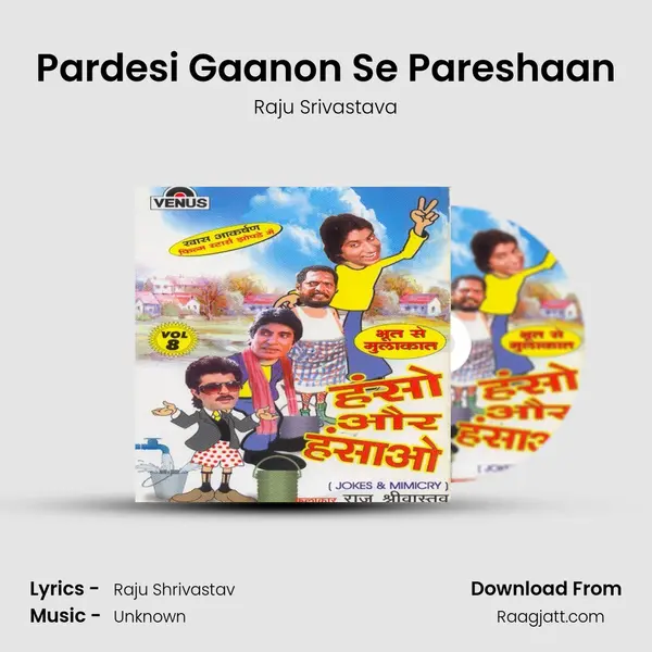 Pardesi Gaanon Se Pareshaan - Raju Srivastava album cover 