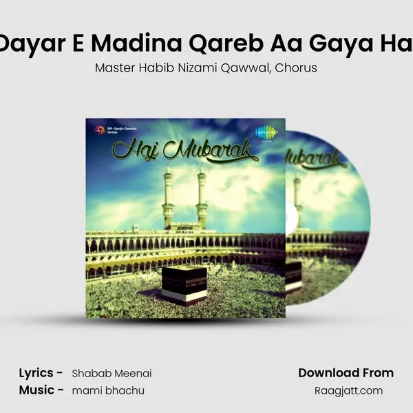 Dayar E Madina Qareb Aa Gaya Hai - Master Habib Nizami Qawwal album cover 