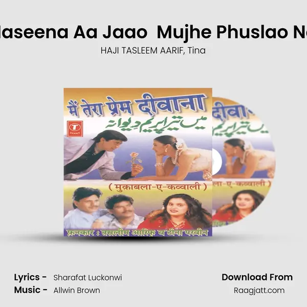 Haseena Aa Jaao  Mujhe Phuslao Na mp3 song