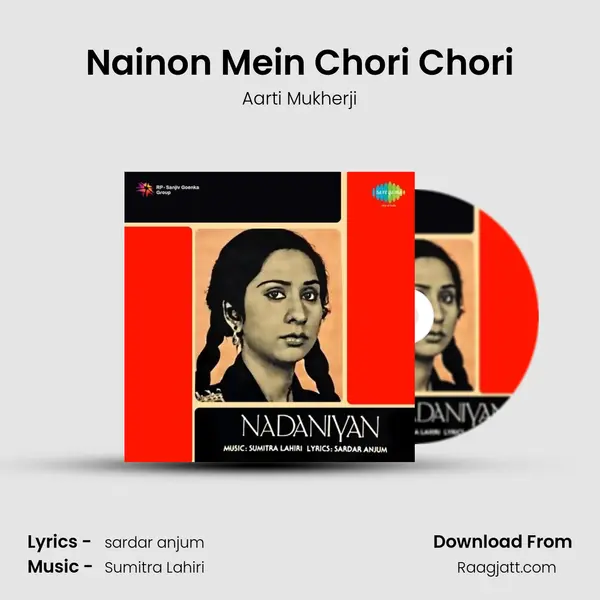 Nainon Mein Chori Chori mp3 song