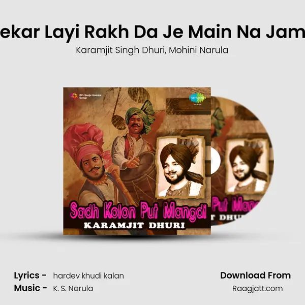 Sapeekar Layi Rakh Da Je Main Na Jamdi Ve mp3 song