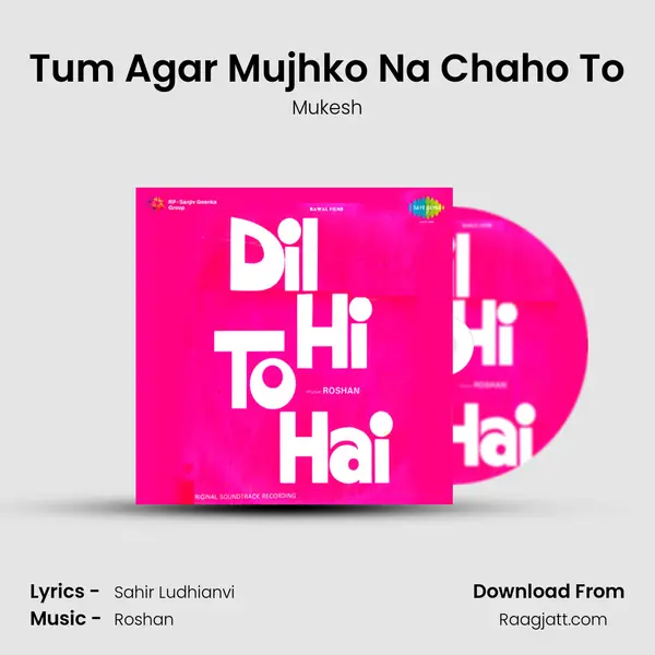 Tum Agar Mujhko Na Chaho To - Mukesh album cover 