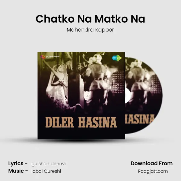 Chatko Na Matko Na - Mahendra Kapoor album cover 