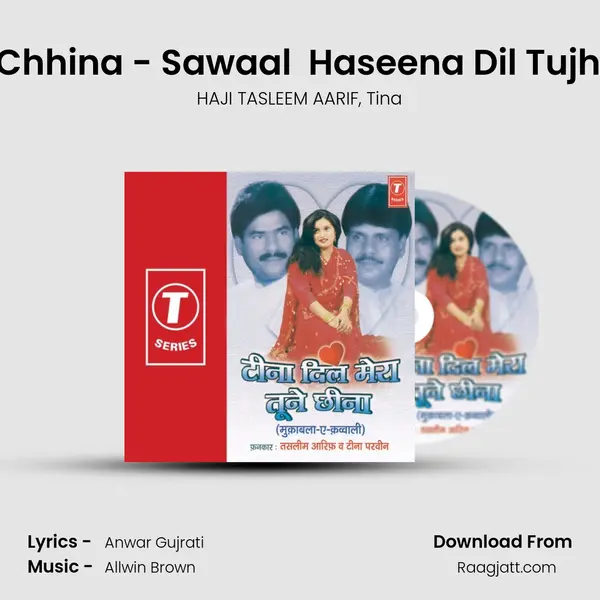 Teena Dil Mera Tune Hai Chhina - Sawaal  Haseena Dil Tujhe Degi Kabhi Na - Jawaa mp3 song