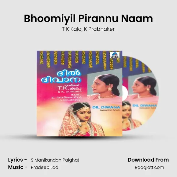 Bhoomiyil Pirannu Naam - T K Kala album cover 