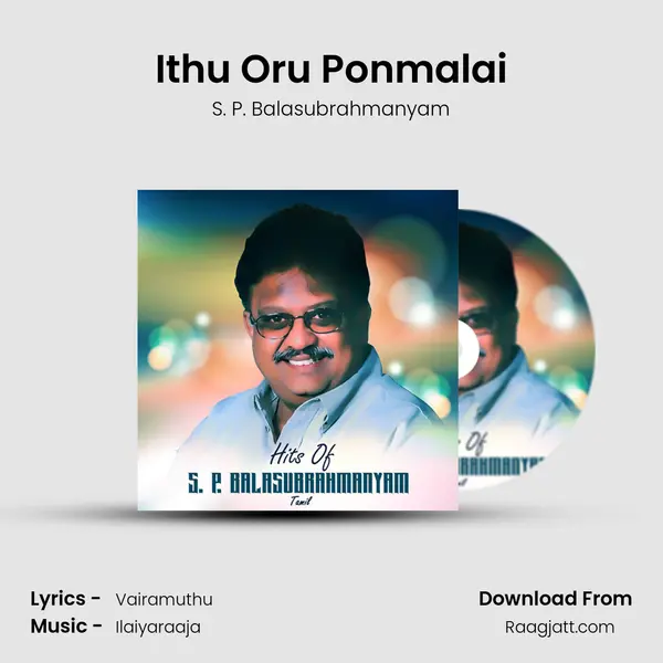 Ithu Oru Ponmalai - S. P. Balasubrahmanyam album cover 