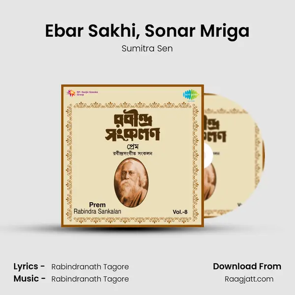 Ebar Sakhi, Sonar Mriga - Sumitra Sen album cover 