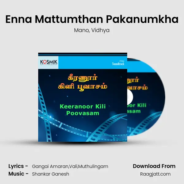 Enna Mattumthan Pakanumkha mp3 song