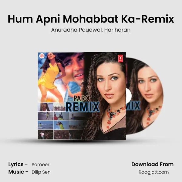 Hum Apni Mohabbat Ka-Remix mp3 song