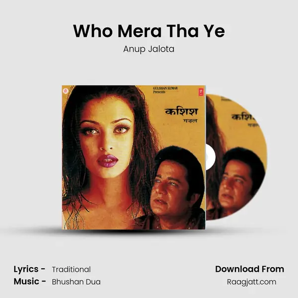 Who Mera Tha Ye - Anup Jalota album cover 