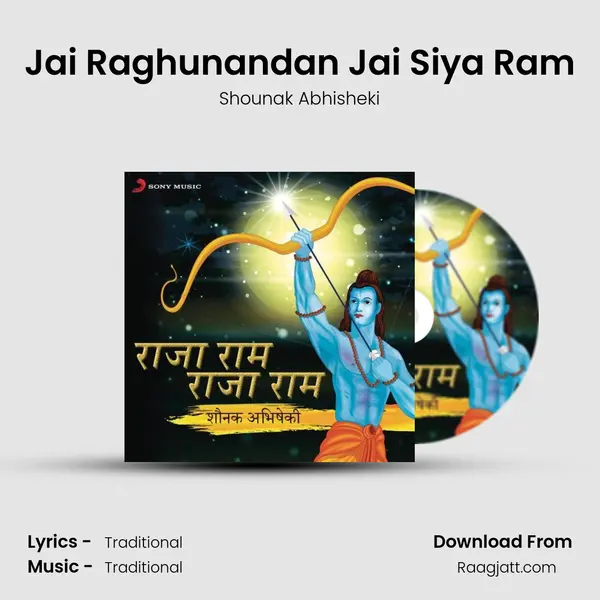 Jai Raghunandan Jai Siya Ram - Shounak Abhisheki album cover 