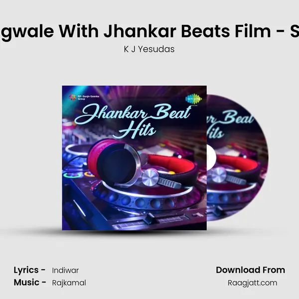 Tujhe Dekh Kar Jagwale With Jhankar Beats Film - Sawan Ko Aane Do - K J Yesudas album cover 