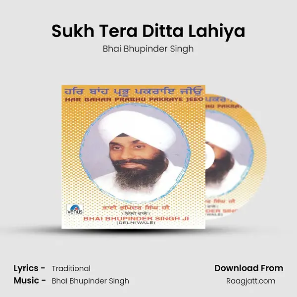 Sukh Tera Ditta Lahiya - Bhai Bhupinder Singh album cover 