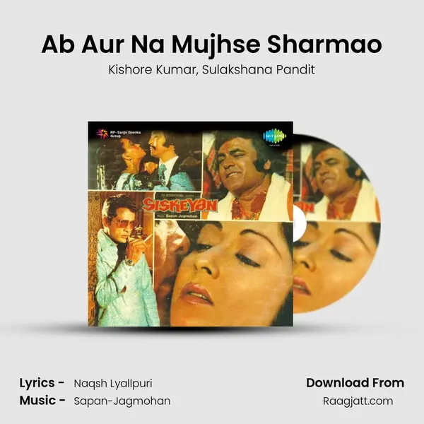 Ab Aur Na Mujhse Sharmao mp3 song