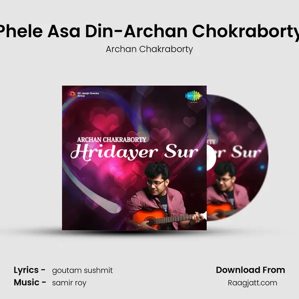 Phele Asa Din-Archan Chokraborty mp3 song