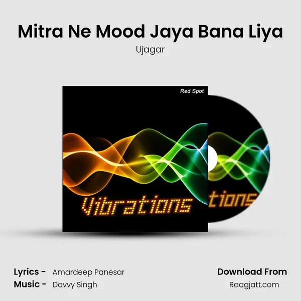 Mitra Ne Mood Jaya Bana Liya - Ujagar album cover 