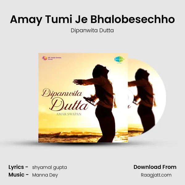 Amay Tumi Je Bhalobesechho - Dipanwita Dutta album cover 