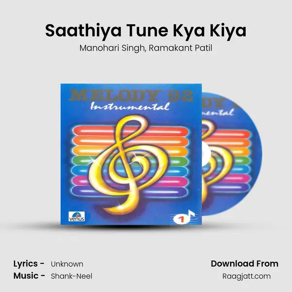 Saathiya Tune Kya Kiya - Manohari Singh album cover 