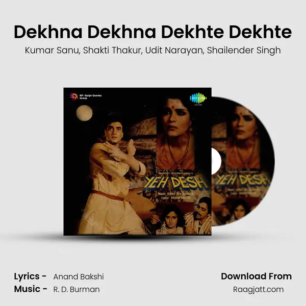 Dekhna Dekhna Dekhte Dekhte mp3 song