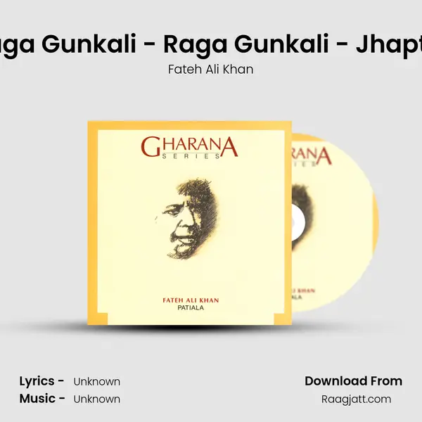 Raga Gunkali - Raga Gunkali - Jhaptal - Fateh Ali Khan album cover 