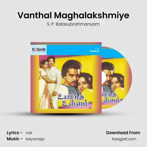 Vanthal Maghalakshmiye - S. P. Balasubrahmanyam mp3 song