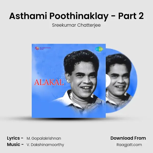 Asthami Poothinaklay - Part 2 mp3 song