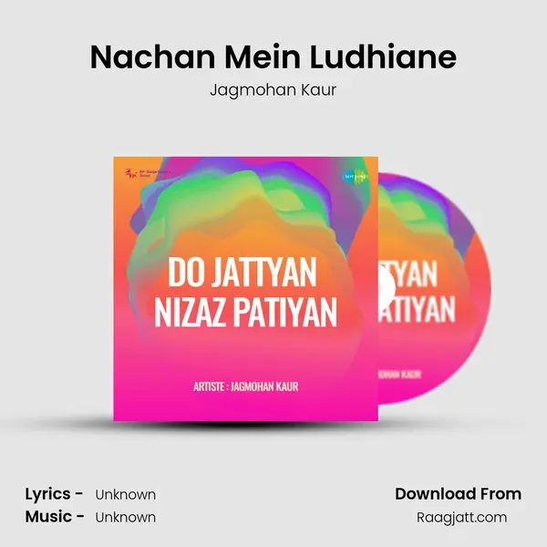 Nachan Mein Ludhiane - Jagmohan Kaur mp3 song