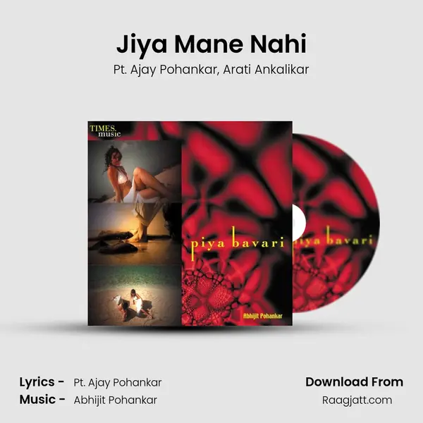 Jiya Mane Nahi - Pt. Ajay Pohankar album cover 