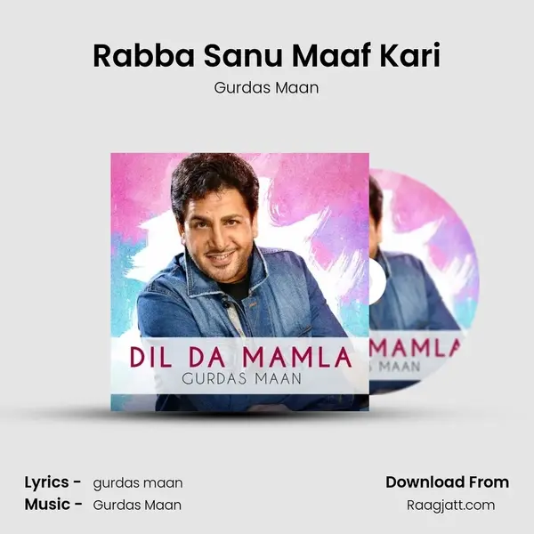 Rabba Sanu Maaf Kari - Gurdas Maan album cover 