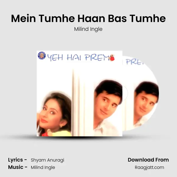 Mein Tumhe Haan Bas Tumhe - Milind Ingle album cover 