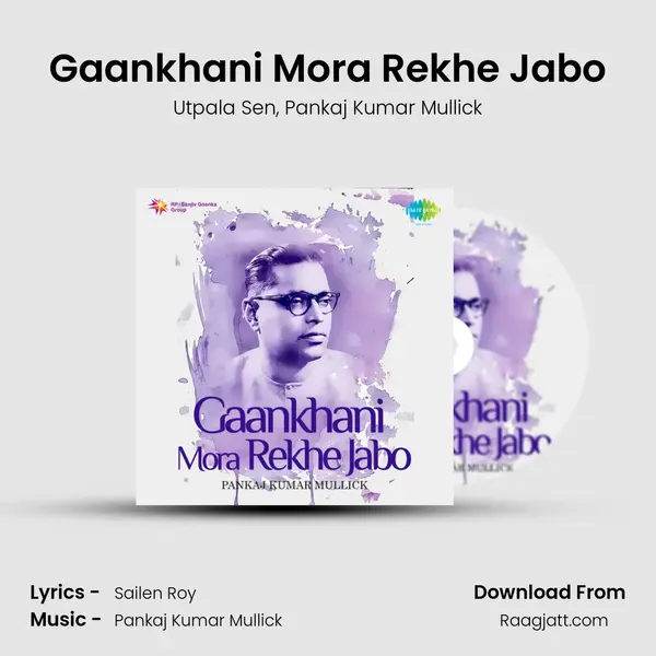 Gaankhani Mora Rekhe Jabo - Utpala Sen album cover 