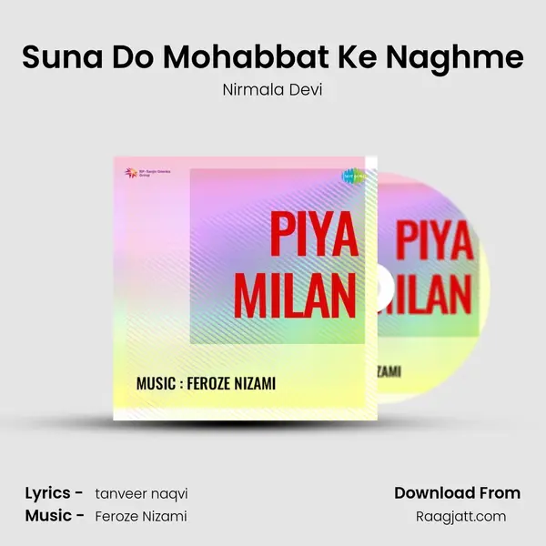 Suna Do Mohabbat Ke Naghme mp3 song