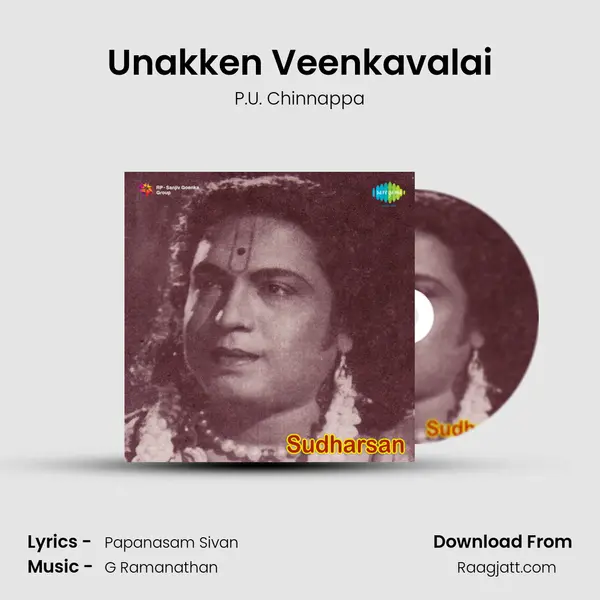 Unakken Veenkavalai - P.U. Chinnappa album cover 