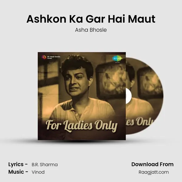 Ashkon Ka Gar Hai Maut - Asha Bhosle album cover 