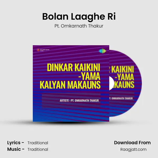 Bolan Laaghe Ri - Pt. Omkarnath Thakur album cover 