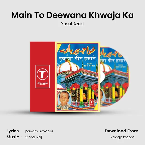 Main To Deewana Khwaja Ka mp3 song