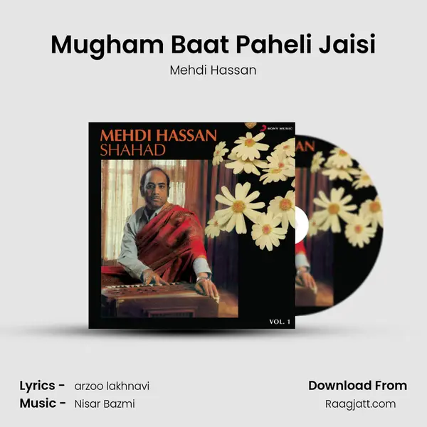 Mugham Baat Paheli Jaisi - Mehdi Hassan mp3 song