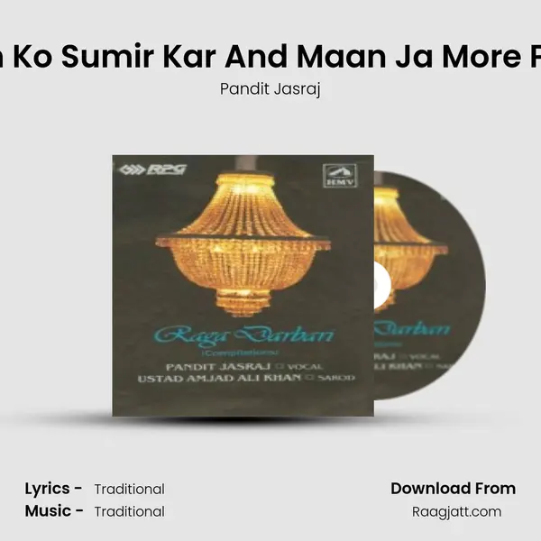 Ram Ko Sumir Kar And Maan Ja More Priya - Pandit Jasraj album cover 