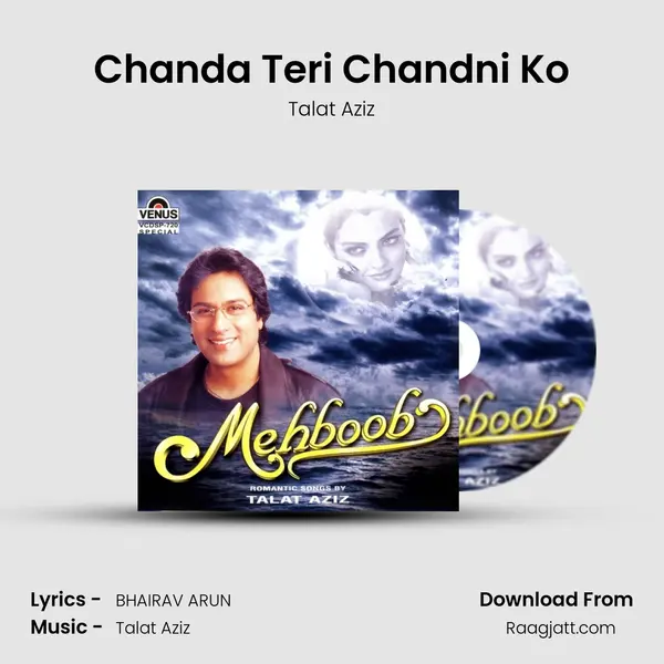 Chanda Teri Chandni Ko - Talat Aziz album cover 