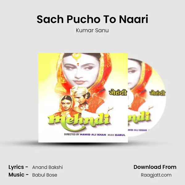 Sach Pucho To Naari - Kumar Sanu album cover 