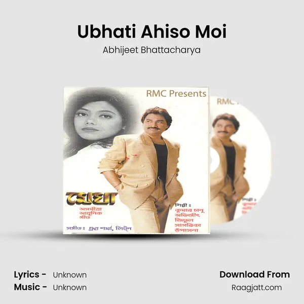 Ubhati Ahiso Moi - Abhijeet Bhattacharya mp3 song