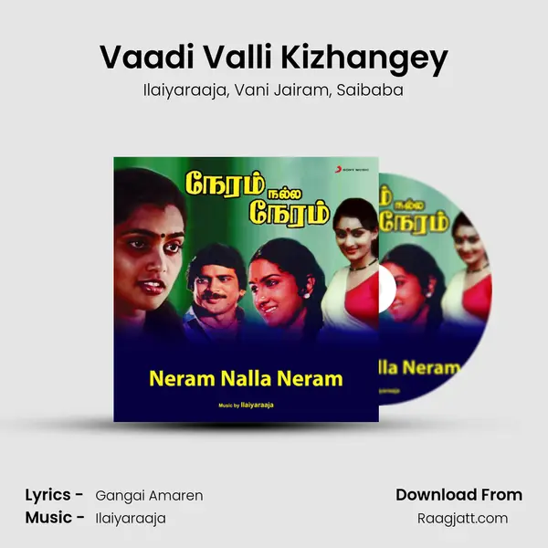 Vaadi Valli Kizhangey mp3 song