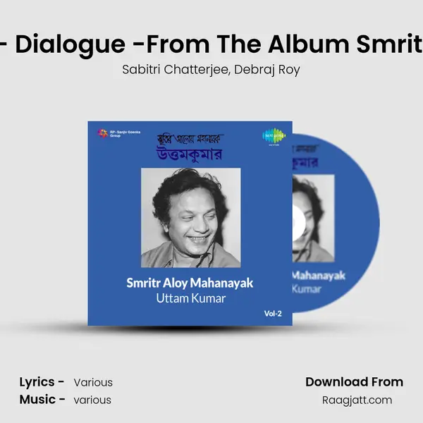 Nischoye Bujhte Parchhen- Dialogue -From The Album Smritir Aloy Mahanayak Uttam2 - Sabitri Chatterjee album cover 