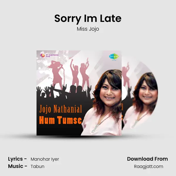 Sorry Im Late mp3 song