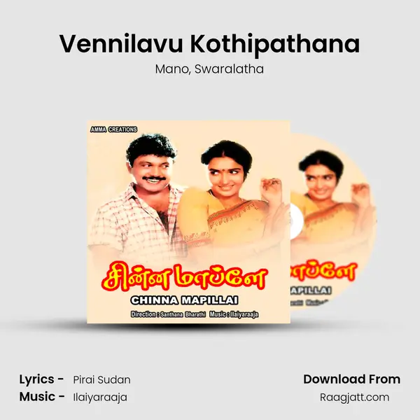 Vennilavu Kothipathana mp3 song