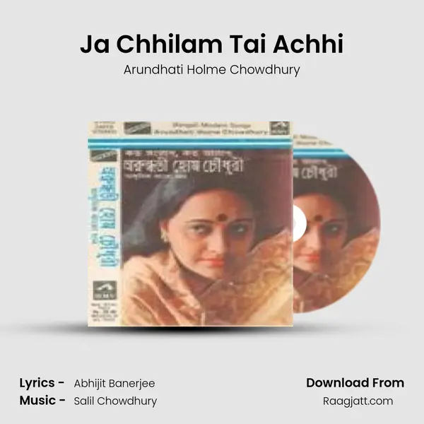 Ja Chhilam Tai Achhi - Arundhati Holme Chowdhury album cover 