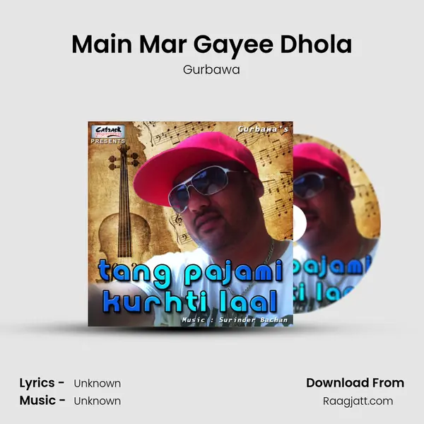 Main Mar Gayee Dhola - Gurbawa album cover 